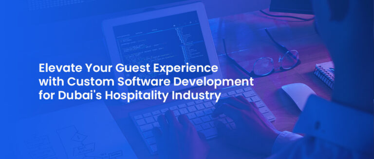 custom software development for dubai's hospitality industry