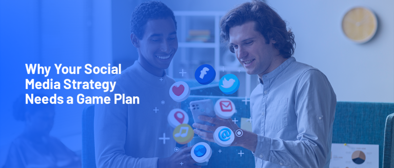 why your social strategy needs a game plan